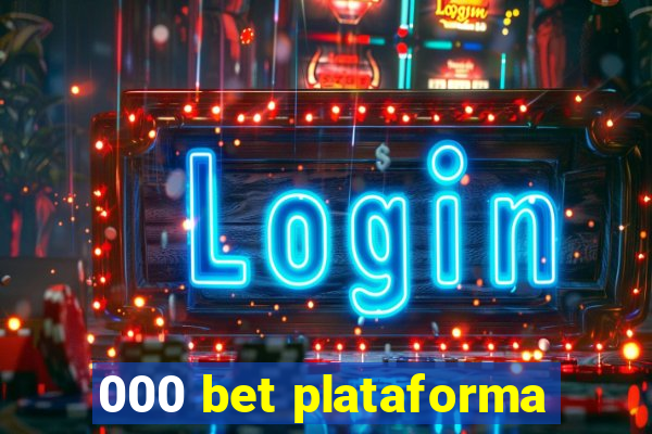 000 bet plataforma