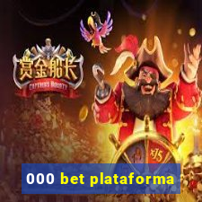 000 bet plataforma