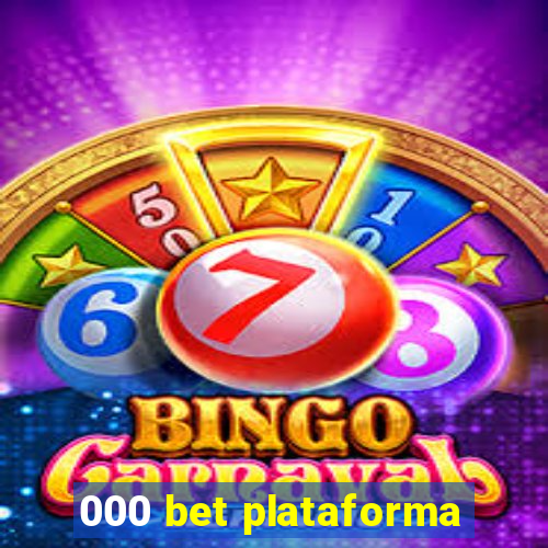 000 bet plataforma