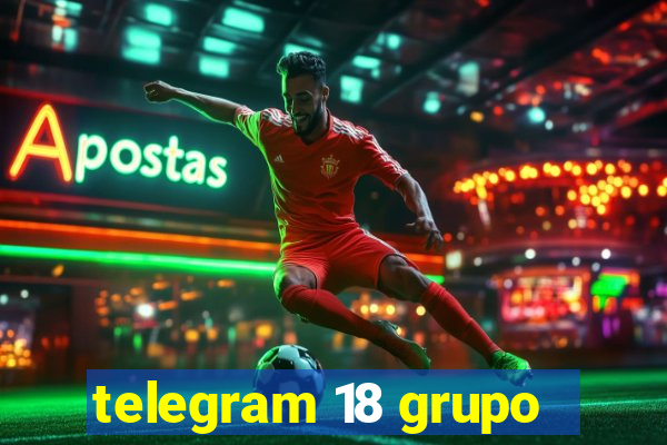 telegram 18 grupo