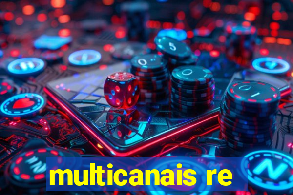 multicanais re