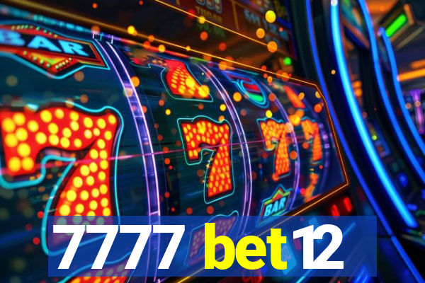 7777 bet12