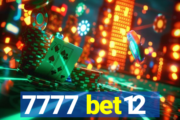 7777 bet12