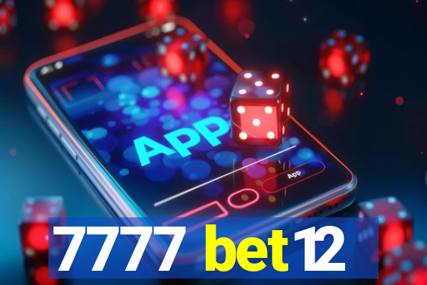 7777 bet12