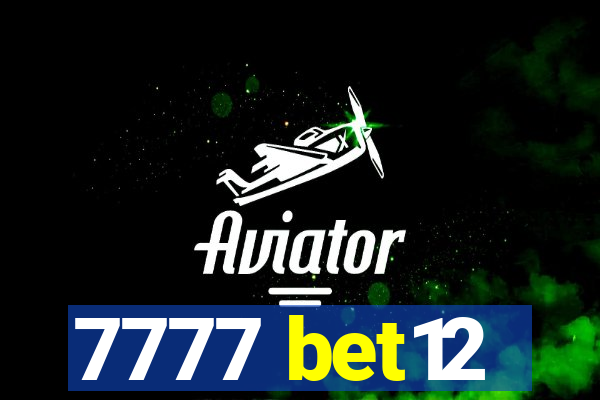 7777 bet12