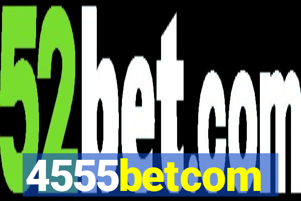 4555betcom