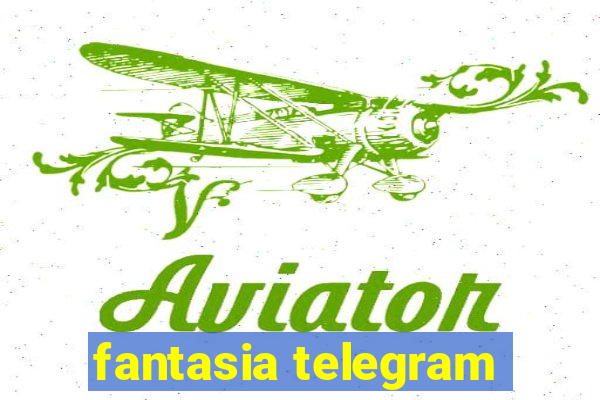 fantasia telegram