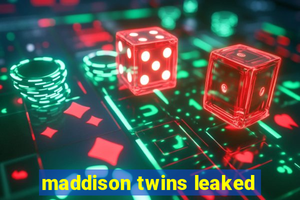 maddison twins leaked