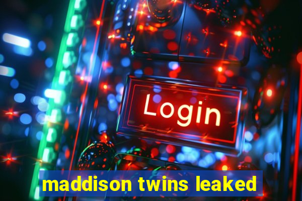 maddison twins leaked