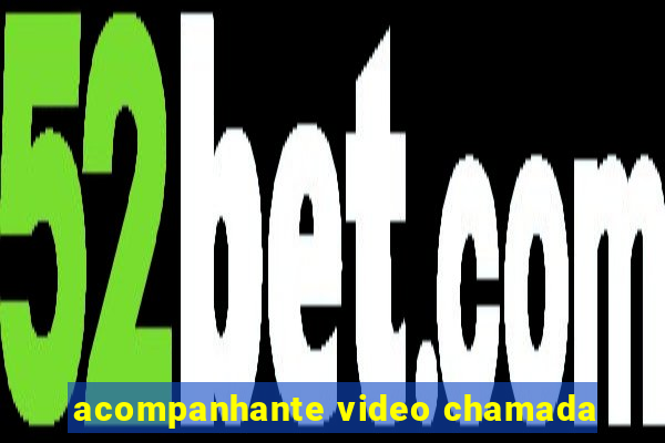 acompanhante video chamada