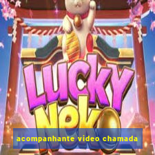 acompanhante video chamada