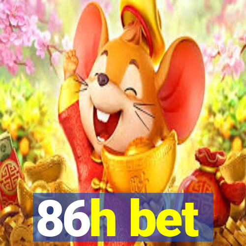 86h bet