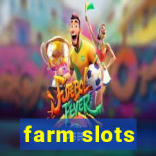 farm slots