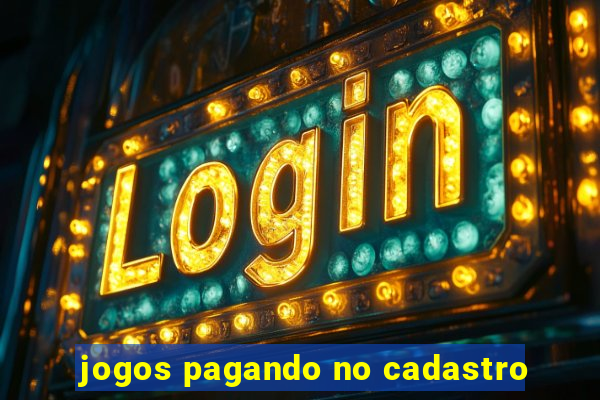 jogos pagando no cadastro