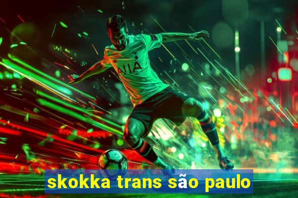 skokka trans são paulo