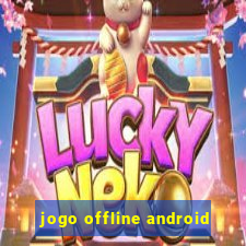 jogo offline android