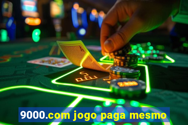 9000.com jogo paga mesmo