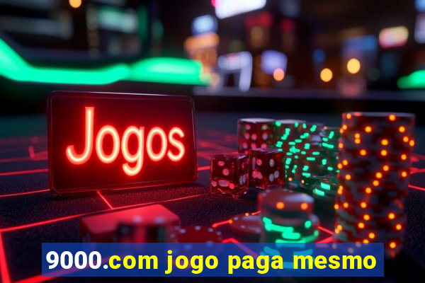 9000.com jogo paga mesmo