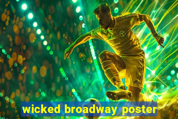 wicked broadway poster