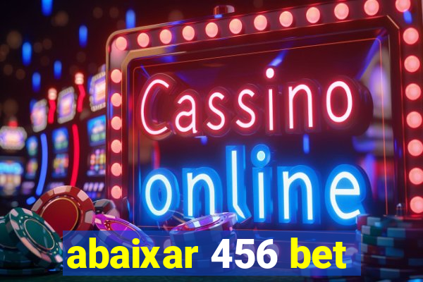 abaixar 456 bet