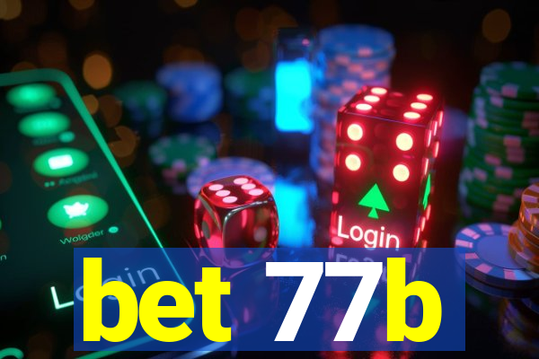 bet 77b