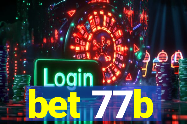 bet 77b