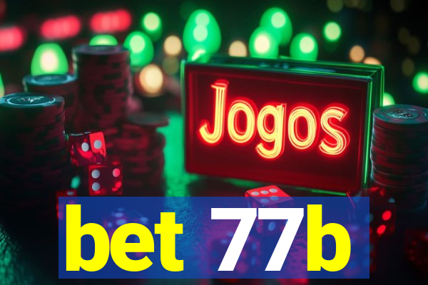 bet 77b