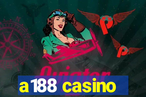 a188 casino