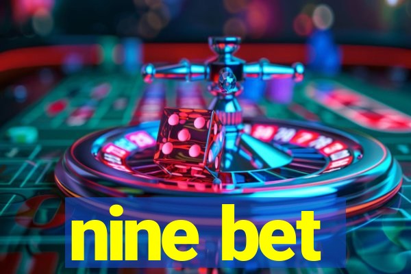 nine bet