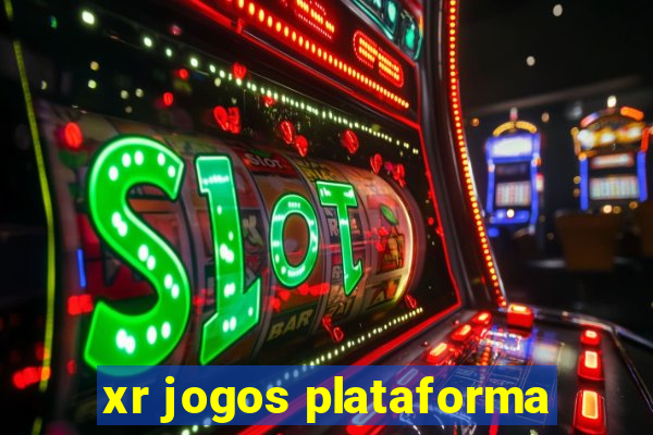 xr jogos plataforma