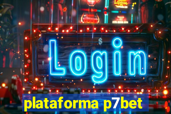 plataforma p7bet