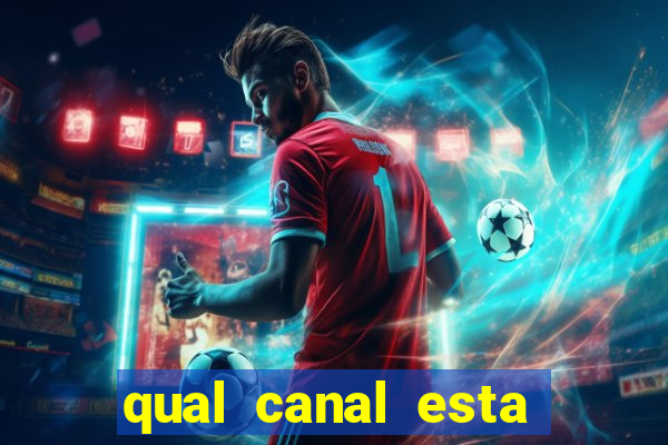 qual canal esta passando o jogo do barcelona