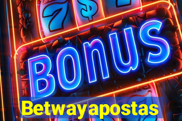 Betwayapostas