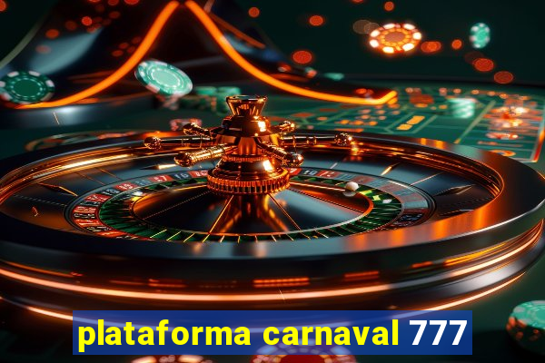 plataforma carnaval 777