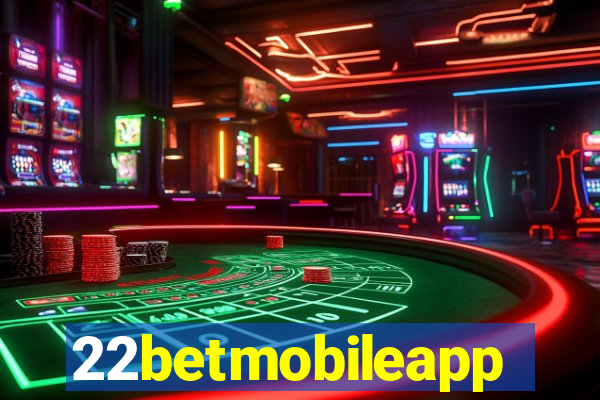 22betmobileapp