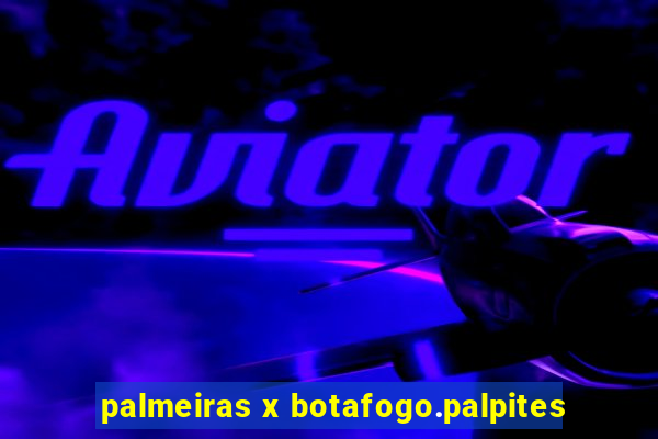 palmeiras x botafogo.palpites