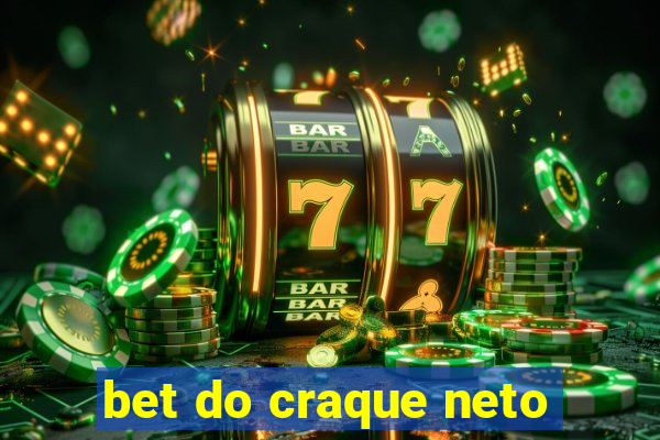 bet do craque neto