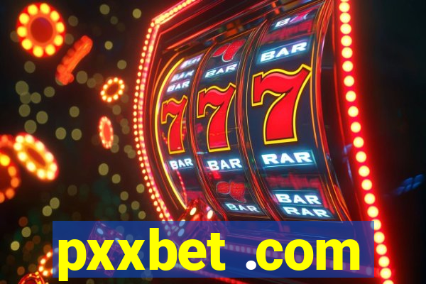 pxxbet .com