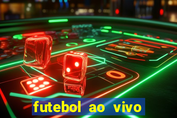 futebol ao vivo max tv