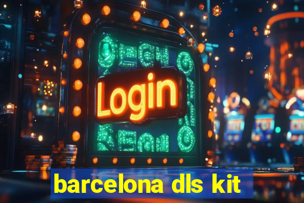 barcelona dls kit