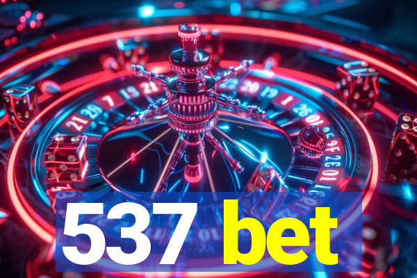 537 bet