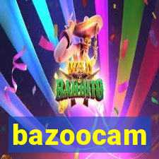 bazoocam