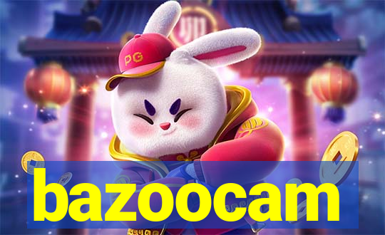 bazoocam