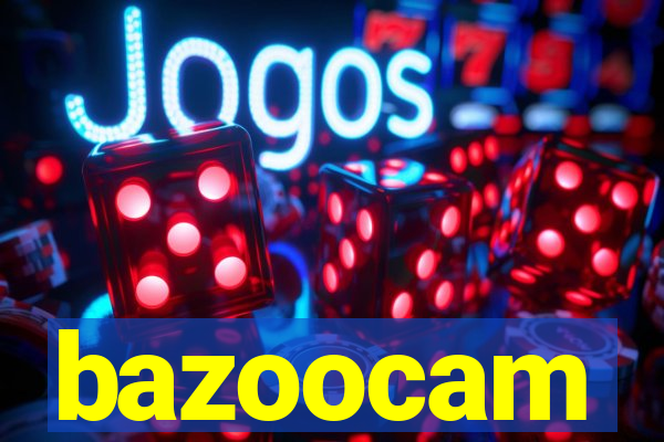 bazoocam