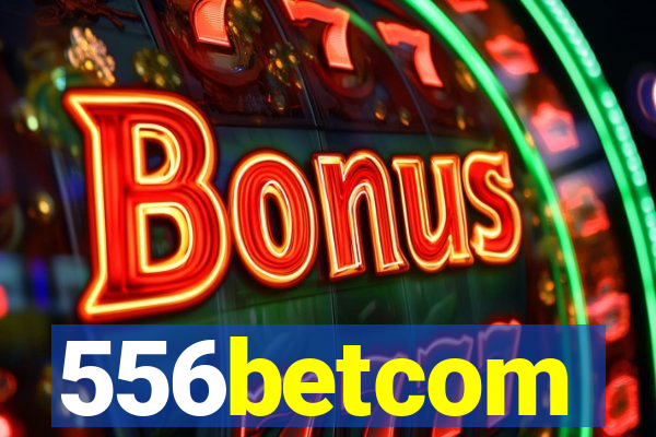 556betcom
