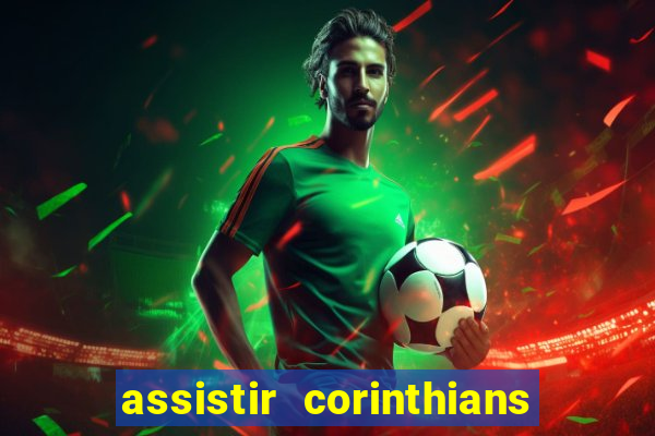 assistir corinthians x sao paulo ao vivo futemax