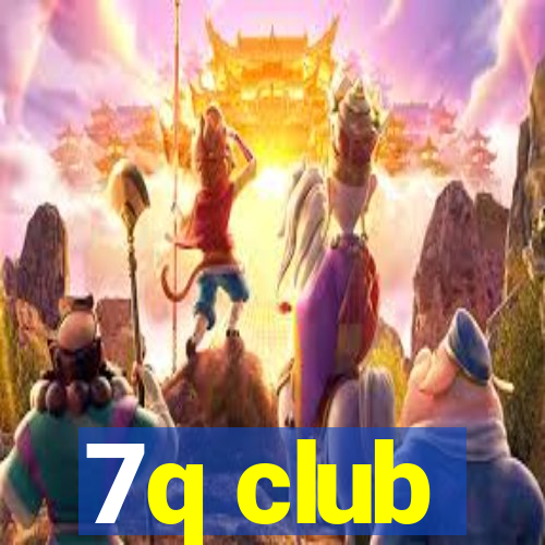 7q club