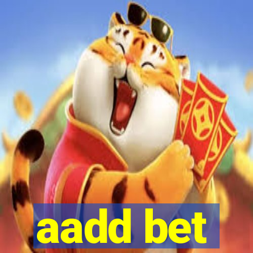 aadd bet