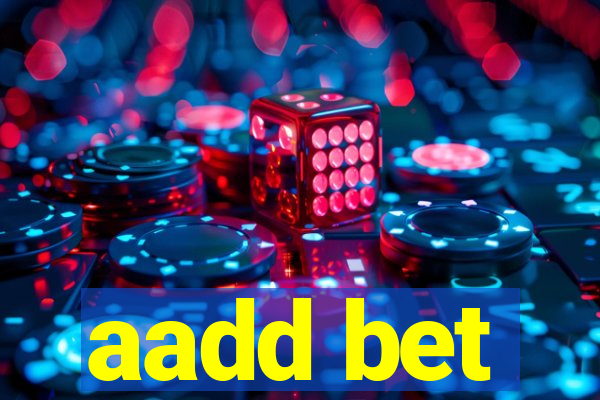 aadd bet