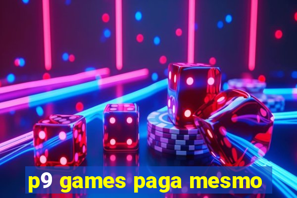 p9 games paga mesmo